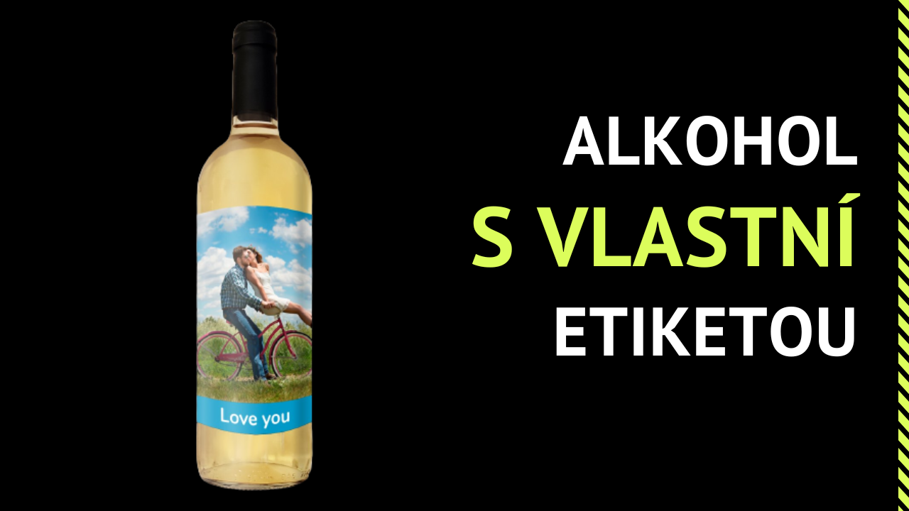 alkohol s vlastní etiketou